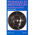 Techniques de méditation et pratiques d'éveil, Marc de Smedt, Albin Michel 1993.