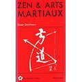 Zen & arts martiaux, Taisen Deshimaru, Albin Michel 1991.
