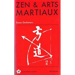 Zen & arts martiaux, Taisen Deshimaru, Albin Michel 1991.