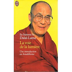 La voie de la lumière, Sa Sainteté de Dalaï-Lama, J'ai Lu 1999.