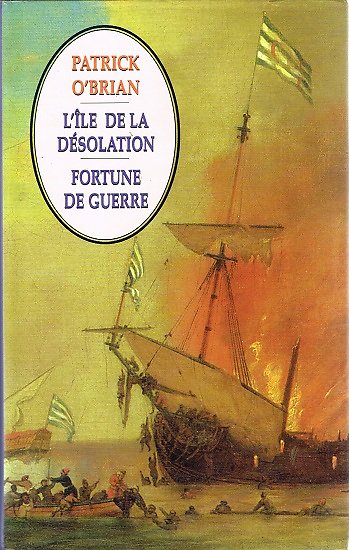 L'île de la désolation / Fortune de guerre, Patrick O'Brian, France Loisirs 1998.