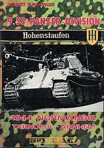 9. SS-Panzer-Division Hohenstaufen, Herbert Fürbringer, Editions Heimdal 1984.