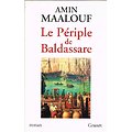 Le périple de Baldassare, Amin Maalouf, Grasset 2000.