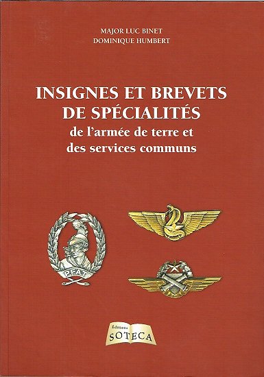 Insignes et brevets de spécialités de l'armée de terre et des services communs, Major Luc Binet, Dominique Humbert, Soteca 2011.