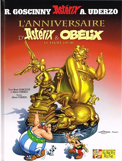 L'anniversaire d'Astérix et Obélix, Le livre d'or, R. Goscinny, A. Uderzo, Les Editions Albert René 2009.