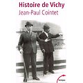 Histoire de Vichy, Jean-Paul Cointet, Perrin collection Tempus 2003.