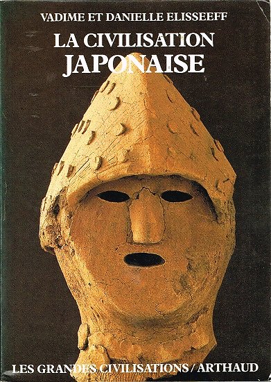 La civilisation japonaise, Vadime et Danielle Elisseeff, Arthaud 1987.