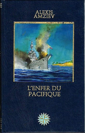 L'enfer du Pacifique, Alexis Amziev, Les grandes aventures maritimes, Editions Vernoy 1980.