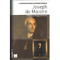 Joseph de Maistre, Claude Boncompain, François Vermale, Editions du Félin 2004.