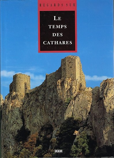Regards sur le temps des Cathares, Collectif, MSM 1996.