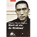 Mort et vie de Mishima, Henry Scott-Stokes, Picquier poche 1996.