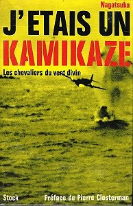 J'étais un Kamikaze, Les chevaliers du vent divin, Ryuji Nagatsuka, Stock 1972.