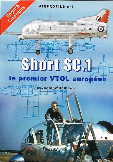 Airprofils N° 7, Short SC.1, le premier VTOL européen, Jean Christophe Carbonel, Artipresse 2012.