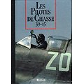 Les Pilotes de Chasse 39-45, Les Seigneurs de la Guerre, Collectif, Editions Atlas 1991.