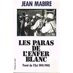 Les paras de l'enfer blanc, Front de l'Est 1941-1945, Jean Mabire, Presse de la Cité 1995.