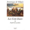 Les Cent-Jours ou l'esprit de sacrifice, Dominique de Villepin, Perrin 2001.