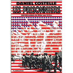 Les prisonniers, Daniel Costelle, Flammarion 1975.