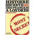 Histoire secrète des Français de Londres de 1940 à 1944, André Gillois, Hachette 1972.