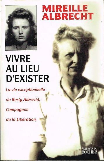 Vivre au lieu d'exister, Mireille Albrecht, Editions du Rocher 2001.