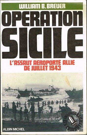 Opération Sicile, William B. Breuer, Albin Michel 1986.