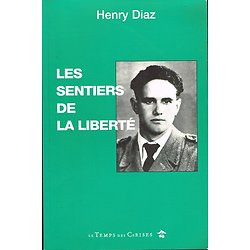 Les sentiers de la Liberté, Henry Diaz, Le Temps des Cerises 1999.
