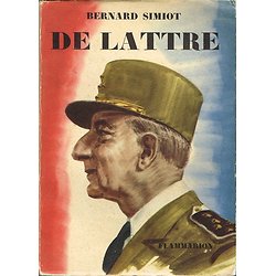 De Lattre, Bernard Simiot, Flammarion 1953.