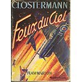 Feux du Ciel, Pierre Clostermann, Flammarion 1951.