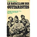 Le bataillon des guitaristes, François Broche, Fayard 1970.