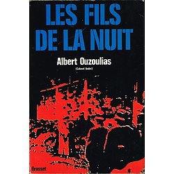 Les fils de la nuit, Albert Ouzoulias, Grasset 1975.