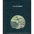La Luftwaffe, collectif, Editions Time-Life 1982.