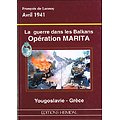 La guerre dans les Balkans, Opération Marita, François de Lannoy, Heimdal 1998.