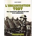 L'organisation Todt, Jean-Guy Dubernat, Editions Ouest-France 2014.