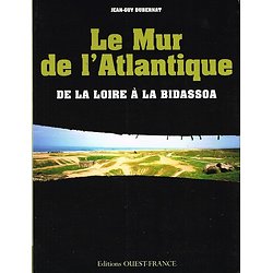 Le Mur de l'Atlantique de la Loire à la Bidassoa, Jean-Guy Dubernat, Editions Ouest-France 2011.