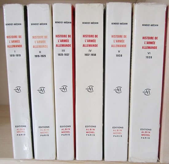 Histoire de l'armée allemande, 6 volumes, Benoit Méchin, Editions Albin Michel 1964 à 1966