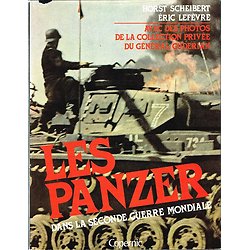 Les Panzer dans la seconde guerre mondiale, Horst Scheibert, Eric Lefèvre, Copernic 1981.