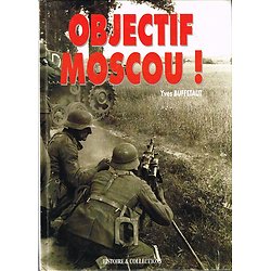 Objectif Moscou, Yves Buffetaut, Histoire & Collections 1993.