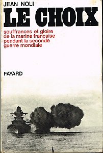 Le Choix, Jean Noli, Editions Fayard 1972.