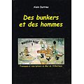 Des bunkers et des hommes, Fresques et inscriptions du Mur e l'Atlantique, Alain Durrieu 2004.