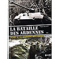 La bataille des Ardennes, échec à la dernière blitzkrieg, Tome 1, Philippe Guillemot, Histoire & Collections 2015.