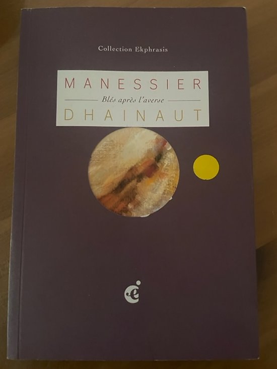 Pierre Dhainaut - Alfred Manessier