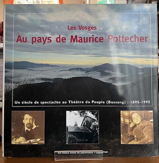 Les Vosges - Au pays de Maurice Pottecher