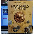 Le grand Atlas des Monnaies du Monde de l'Antiquité à l'Euro